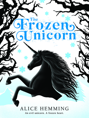 The Frozen Unicorn - Alice Hemming
