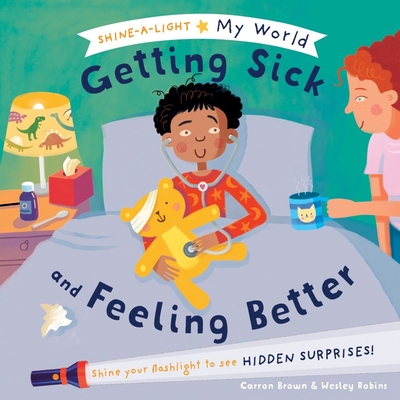 My World Getting Sick and Feeling Better - Carron Brown