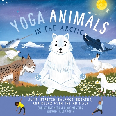 Yoga Animals in the Arctic - Christiane Kerr