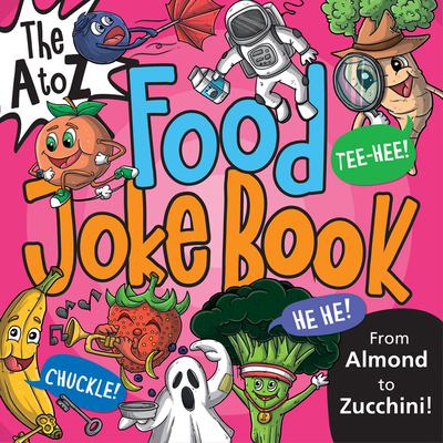 The A to Z Food Joke Book - Vasco Icuza