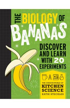 Coperta cărții 'The Biology of Bananas - Katie Steckles'
