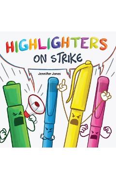 Coperta cărții 'Highlighters on Strike - Jennifer Jones'