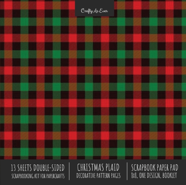 Christmas Plaid Scrapbook Paper Pad 8x8 Scrapbooking Kit for Cardmaking Gifts, DIY Crafts, Printmaking, Papercrafts, Holiday Decorative Pattern Pages - Crafty As Ever