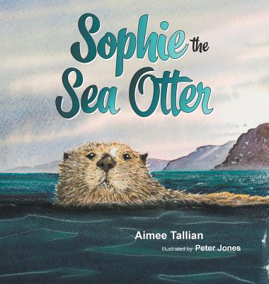 Sophie The Sea Otter - Aimee Tallian