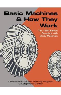 Coperta cărții 'Basic Machines and How They Work - Naval Education And Training Program'
