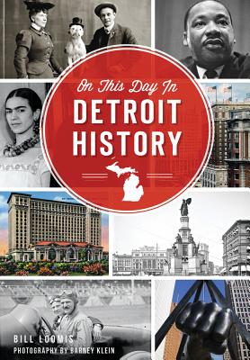 On This Day in Detroit History - Bill Loomis