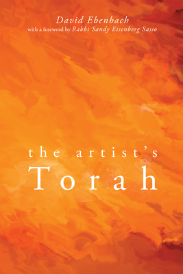The Artist's Torah - David Ebenbach