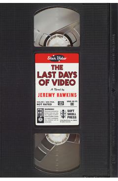 Coperta cărții 'The Last Days of Video - Jeremy Hawkins'