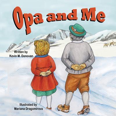 Opa and Me - Kevin M. Donovan