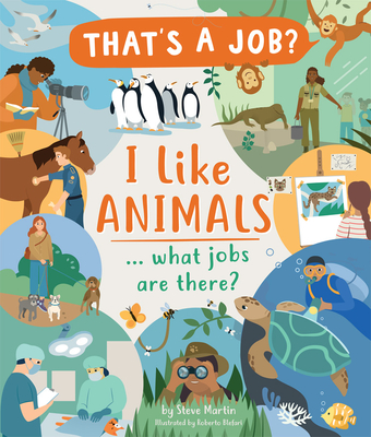 I Like Animals... What Jobs Are There? - Steve Martin
