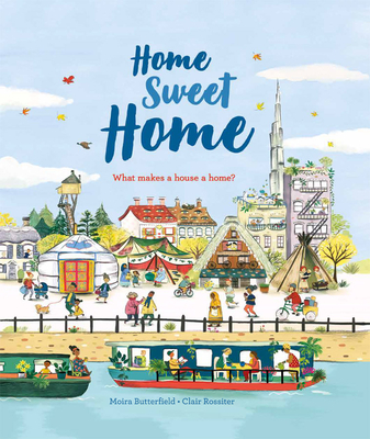 Home, Sweet Home - Moira Butterfield