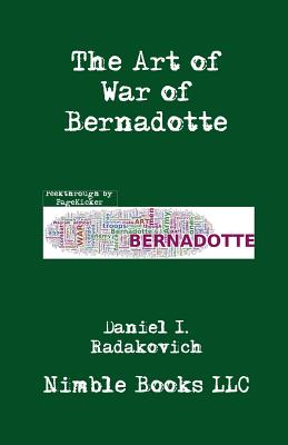 Coperta cărții 'The Art of War of Bernadotte - Jean-baptiste Bernadotte'