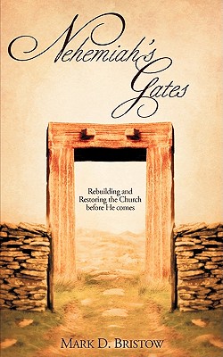 Nehemiah's Gates - Mark D. Bristow