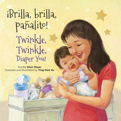 Coperta cărții 'Brilla, Brilla, Panalito! / Twinkle, Twinkle, Diaper You! - Ellen Mayer'