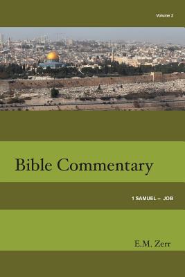 Zerr Bible Commentary Vol. 2 1 Samuel - Job - E. M. Zerr