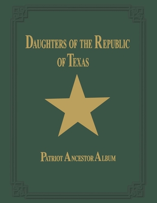 Coperta cărții 'Daughters of Republic of Texas - Vol II - Turner Publishing'