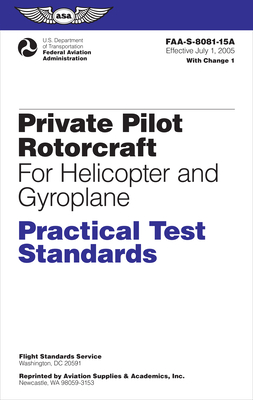 Private Pilot Rotorcraft Practical Test Standards for Helicopter and Gyroplane (2023): Faa-S-8081-15a - Federal Aviation Administration (faa)