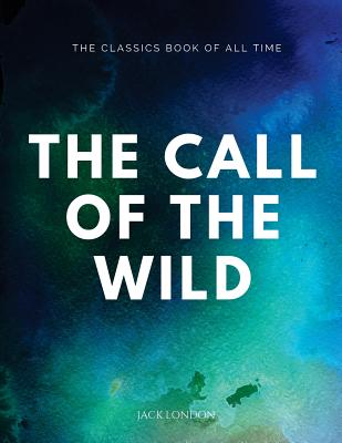 The Call of the Wild - Jack London