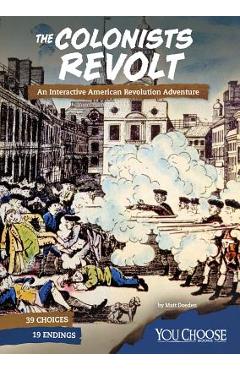 Coperta cărții 'The Colonists Revolt: An Interactive American Revolution Adventure - Matt Doeden'