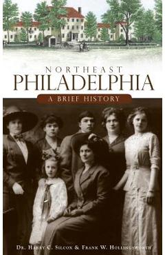 Coperta cărții 'Northeast Philadelphia: A Brief History - Harry C. Silcox'