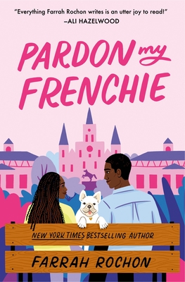 Pardon My Frenchie - Farrah Rochon