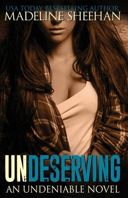 Undeserving - Madeline Sheehan