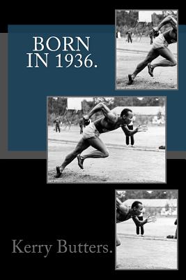 Born in 1936. Birthday Nostalgia. - Kerry Butters