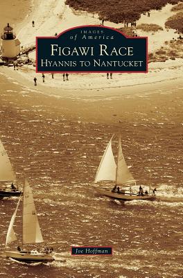 Figawi Race: Hyannis to Nantucket - Joe Hoffman