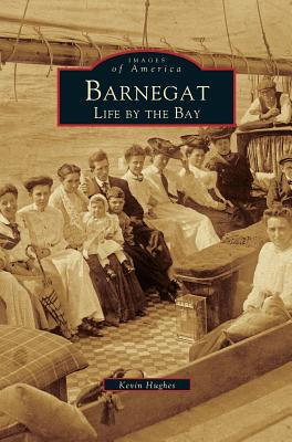 Coperta cărții 'Barnegat: Life by the Bay - Kevin Hughes'