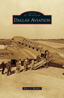 Dallas Aviation - Bruce A. Bleakley