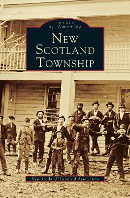 Coperta cărții 'New Scotland Township - New Scotland Historical Association'