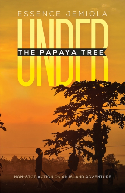 Under the Papaya Tree - Essence Jemiola