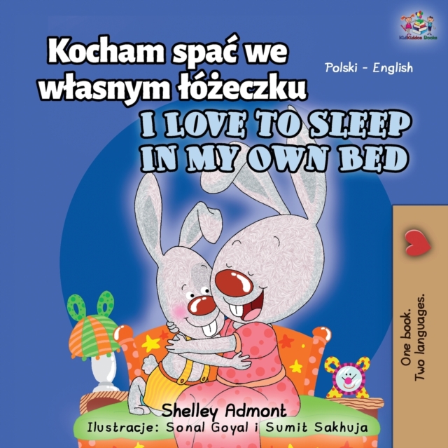 I Love to Sleep in My Own Bed (Polish English Bilingual Book for Kids) - Shelley Admont