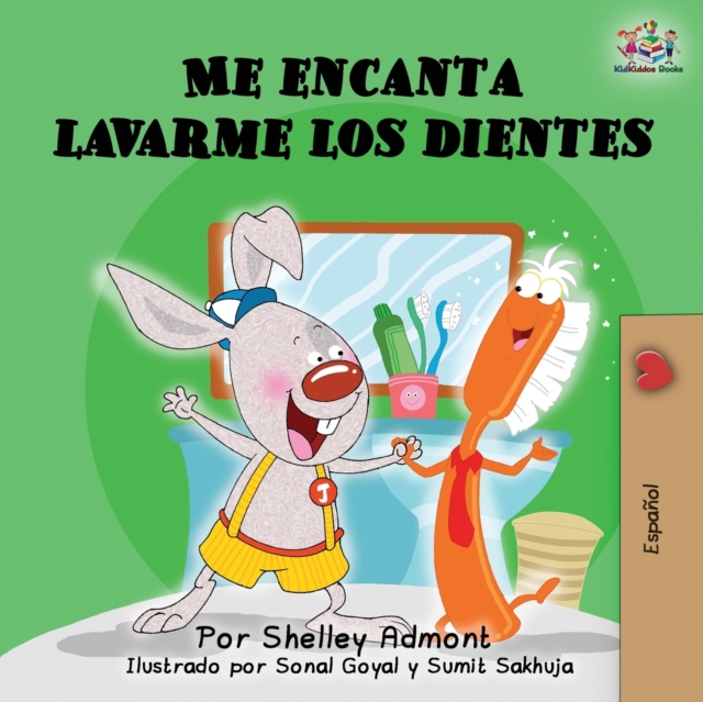 Me encanta lavarme los dientes: I Love to Brush My Teeth (Spanish Edition) - Shelley Admont