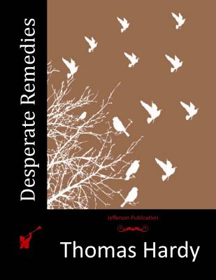 Desperate Remedies - Thomas Hardy