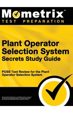 Coperta cărții 'Plant Operator Selection System Secrets Study Guide: Poss Test Review for the Plant Operator Selection System -'