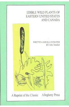Coperta cărții 'Edible Wild Plants of Eastern United States and Canada - John Tomikel'