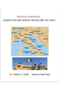 Coperta cărții 'Learn Italian while Traveling in Italy - Paola Peila'