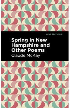 Coperta cărții 'Spring in New Hampshire and Other Poems - Claude Mckay'