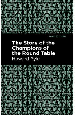 Poza produsului The Story of the Champions of the Round Table - Howard Pyle