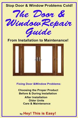 The Door & Window Repair Guide: From Installation to Maintenance - Hey This Is Easy