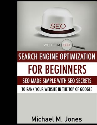 Coperta cărții 'Seo: Search Engine Optimization for beginners - SEO made simple with SEO secrets - Michael M. Jones'