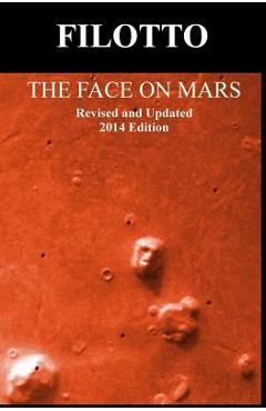Coperta cărții 'The Face on Mars: Revised and Updated 2014 Edition - Filotto'