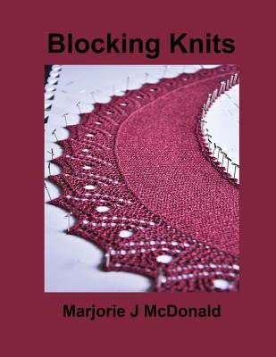 Blocking Knits - Marjorie J. Mcdonald