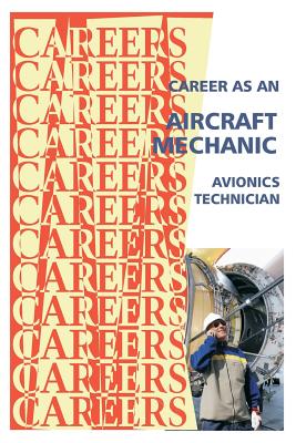 Coperta cărții 'Career as an Aircraft Mechanic: Avionics Technician - Institute For Career Research'