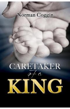 Coperta cărții 'Caretaker of a King - Norman Coggin'