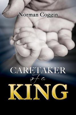 Caretaker of a King - Norman Coggin