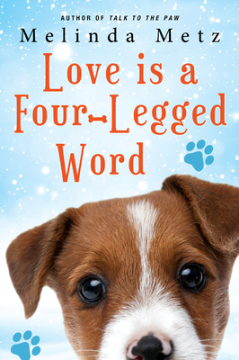 Love Is a Four-Legged Word - Melinda Metz