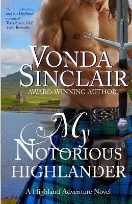 My Notorious Highlander - Vonda Sinclair