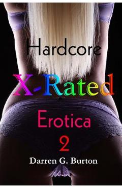 Coperta cărții 'X-Rated Hardcore Erotica 2 - Darren G. Burton'